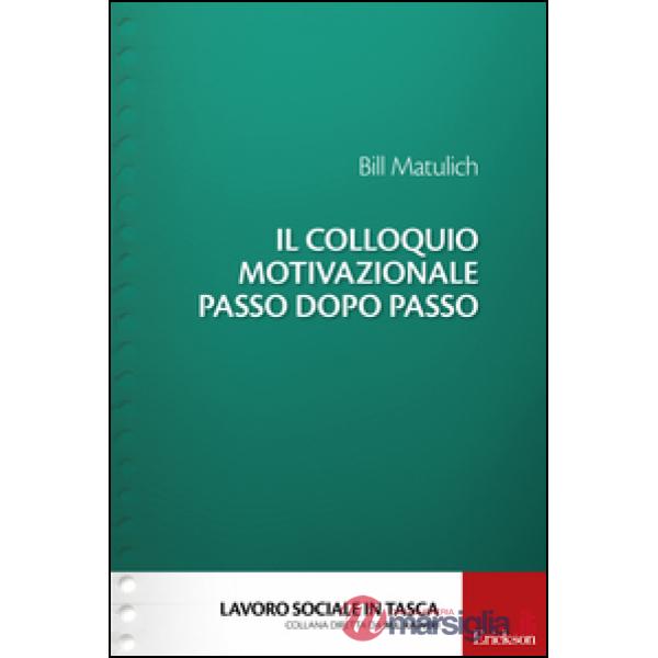 Colloquio motivazionale passo dopo passo (Il)