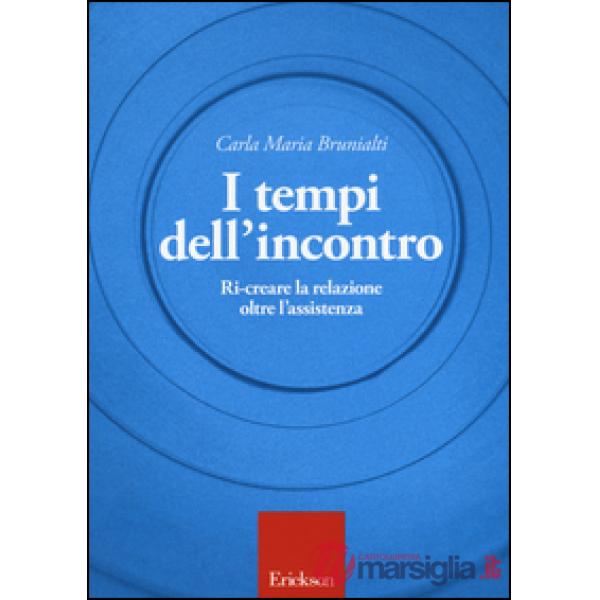 Tempi dell'incontro. Ri-creare la relazione oltre l'assistenza (I)