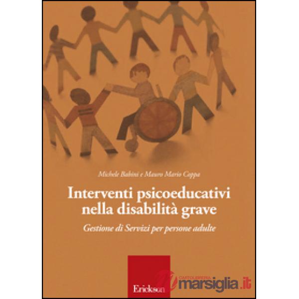 Interventi psicoeducativi nella disabilità grave. Gestione di servizi per person
