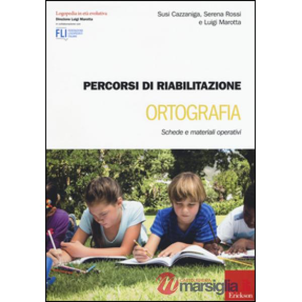 Percorsi di riabilitazione ortografia. Schede e materiali operativi