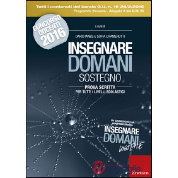 Insegnare domani sostegno. Prova scritta per tutti i livelli scolastici. Con agg