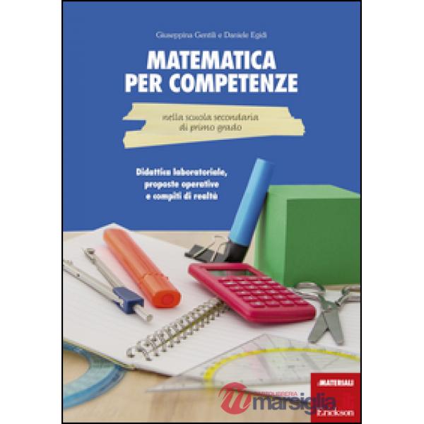 Matematica per competenze nella scuola secondaria di primo grado. Didattica labo