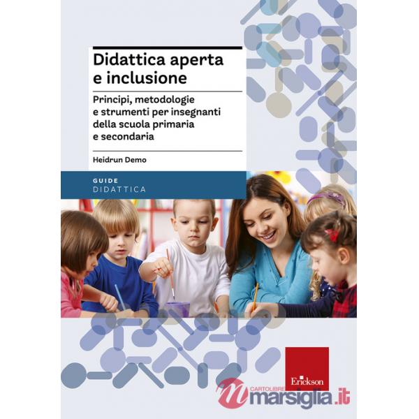 Didattica aperta e inclusione. Principi, metodologie e strumenti per insegnanti 