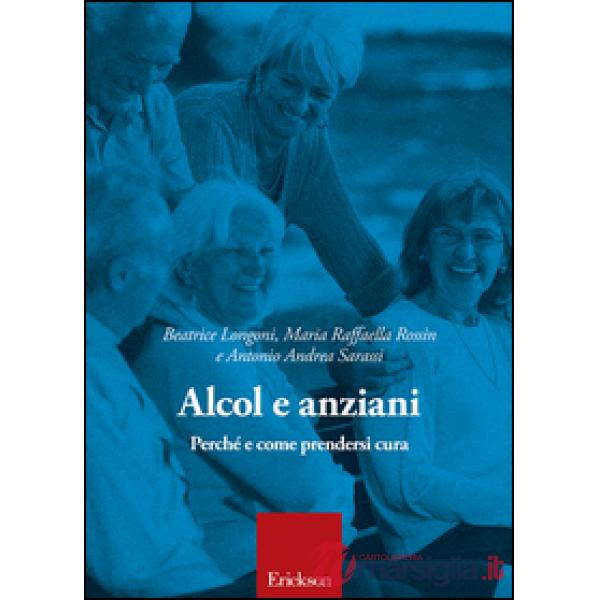 Alcol e anziani. Perché e come prendersi cura