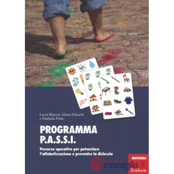 Programma P.A.S.S.I. Percorso operativo per potenziare l'alfabetizzazione e prevenire la dislessia. Con Materiale a stampa misce