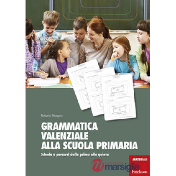 Grammatica valenziale con la Lim. Attività per la scuola primaria