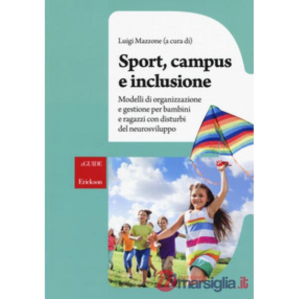 Sport, campus e inclusione. Modelli di organizzazione e gestione per bambini e ragazzi con disturbi del neurosviluppo