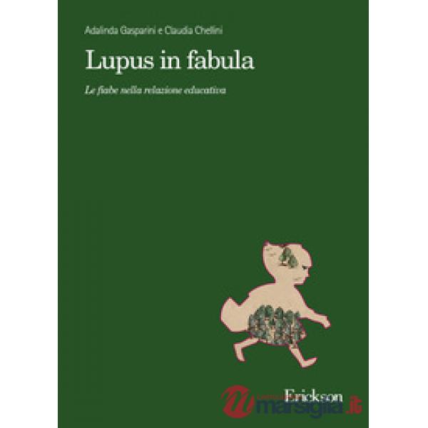 Lupus in fabula. Le fiabe nella relazione educativa