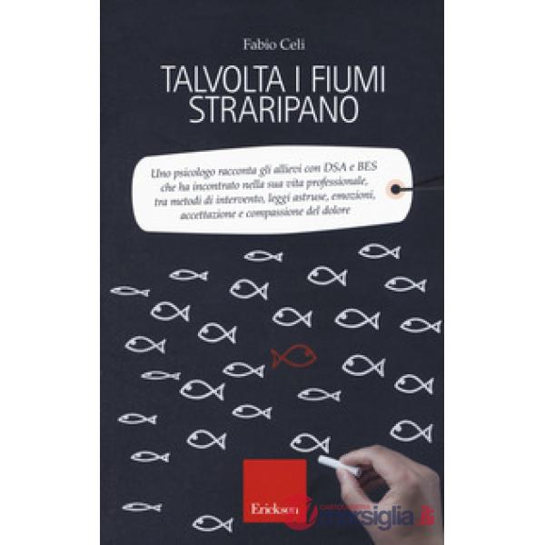 Talvolta i fiumi straripano. Uno psicologo racconta gli allievi con DSA e BES ch