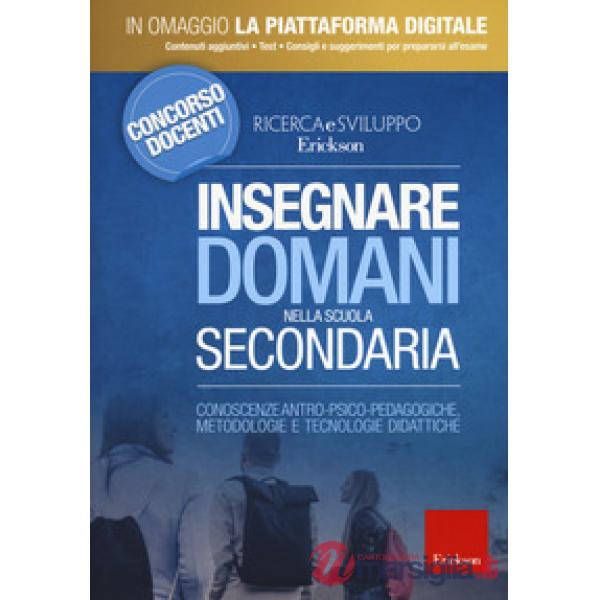 Insegnare domani nella scuola secondaria. Conoscenze antro-psico-pedagogiche, me