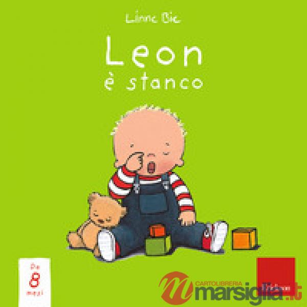Leon è stanco. Ediz. a colori