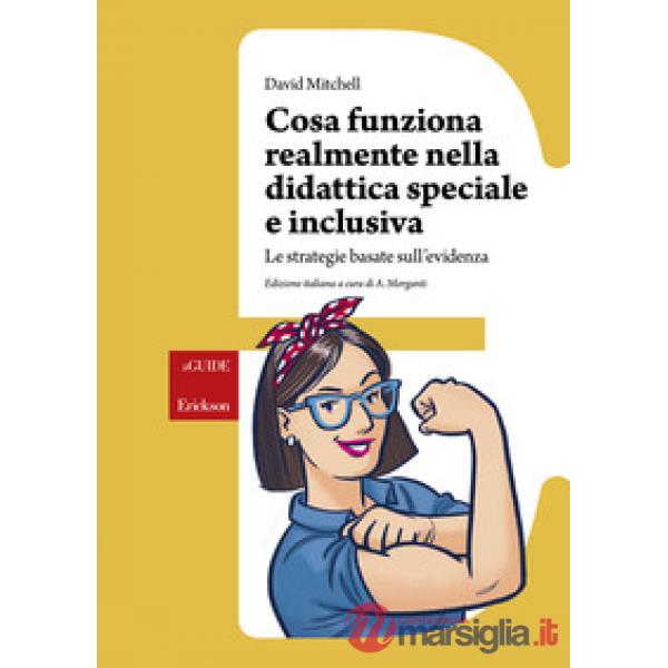 Cosa realmente funziona nella didattica speciale e inclusiva. Le strategie basate sull'evidenza