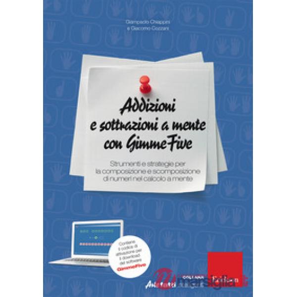 Addizioni e sottrazioni a mente con GimmeFive. Strumenti e strategie per la composizione e scomposizione di numeri nel calcolo a