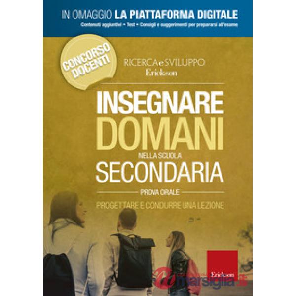 Insegnare domani nella scuola secondaria. Progettare e condurre una lezione. Prova orale. Con Contenuto digitale per accesso onl