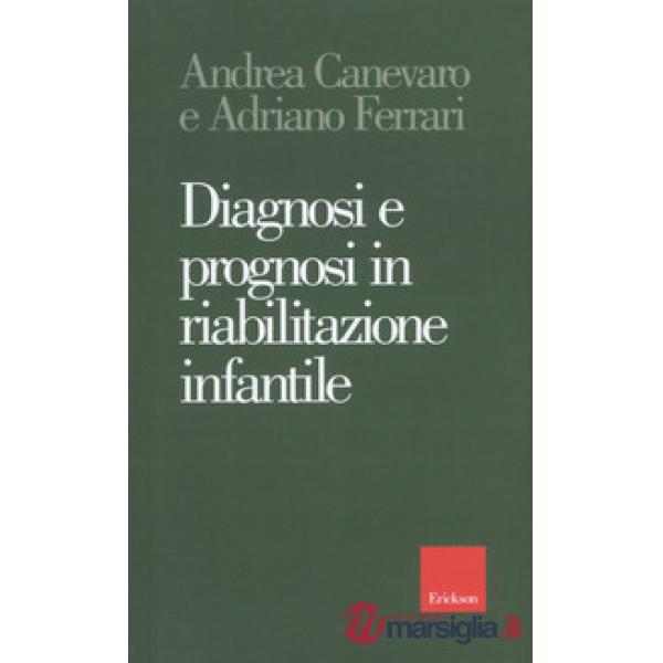 Diagnosi e prognosi in riabilitazione infantile