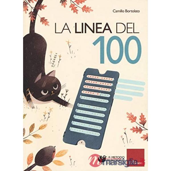 LA LINEA DEL 100. METODO ANALOGICO PER L'APPRENDIMENTO DELLA MATEMAT.