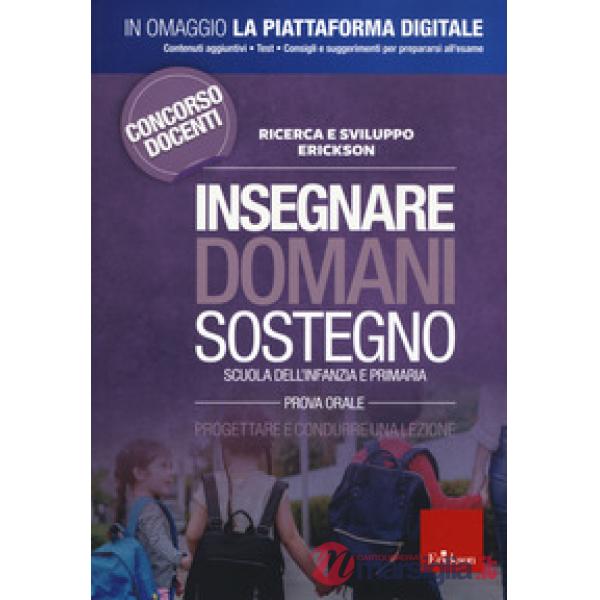 Insegnare domani. Sostegno. Pedagogia speciale, didattica e metodologie per l'inclusione. Scuola dell'infanzia e primaria. Prova