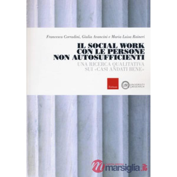 Social work con le persone non autosufficienti. Una ricerca qualitativa sui «cas
