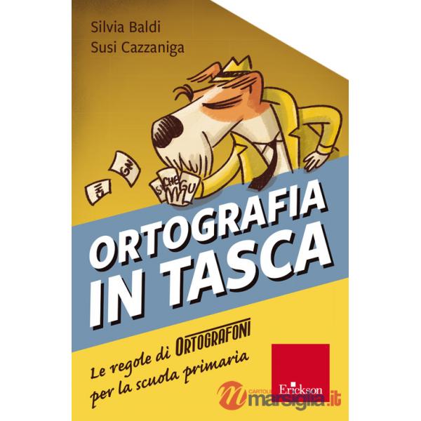 ORTOGRAFIA IN TASCA LE REGOLE DI ORTOGRAFONI PER LA SCUOLA PRIMARIA