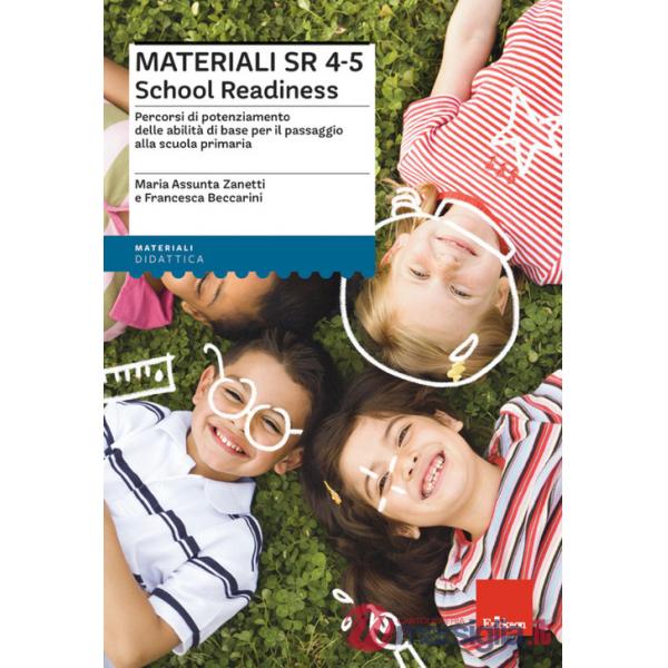Materiali SR 4-5 School Readiness. Percorsi di potenziamento delle abilità di base per il passaggio alla scuola primaria