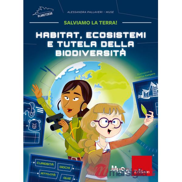 Habitat, ecosistemi e tutela della biodiversità. Salviamo la Terra!