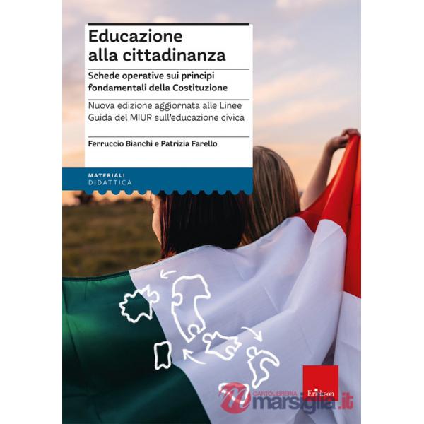 Educazione alla cittadinanza. Schede operative sui principi fondamentali della Costituzione. Nuova ediz.
