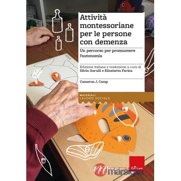 Attività montessoriane per le persone con demenza. Un percorso per promuovere l'autonomia
