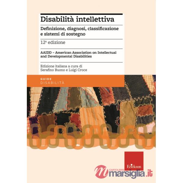 Disabilità intellettiva. Definizione, diagnosi, classificazione e sistemi di sostegno