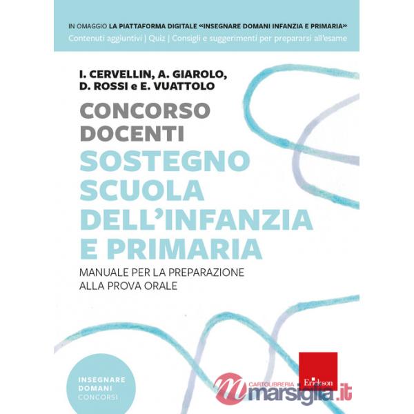 Concorso docenti sostegno scuola dell'infanzia e primaria. Manuale per la preparazione alla prova orale. Con Contenuto digitale 