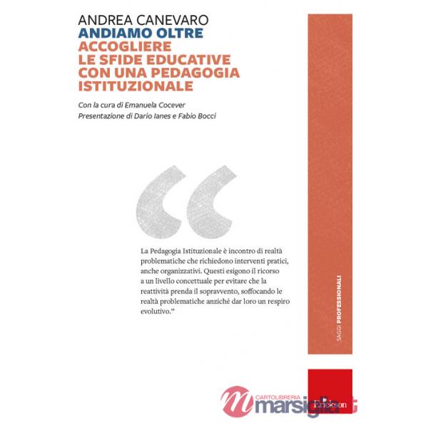 Andiamo oltre. Accogliere le sfide educative con una pedagogia istituzionale