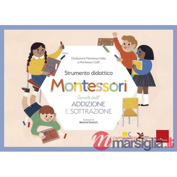 Tavole dell'addizione e della sottrazione. Strumento didattico Montessori. Con Prodotti vari
