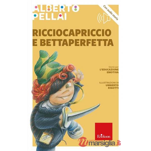 Ricciocapriccio e Bettaperfetta. Con QR Code