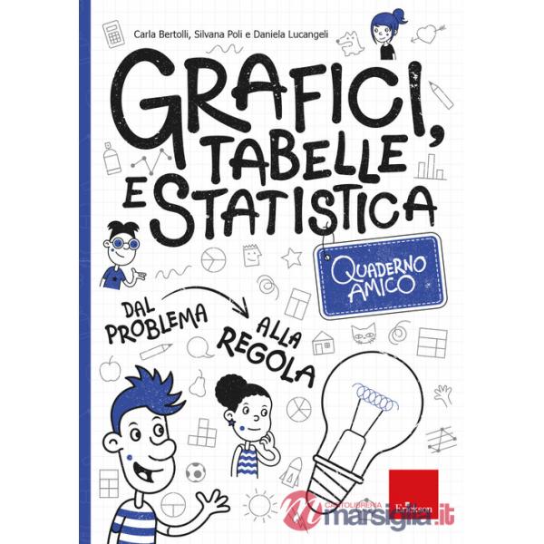 Quaderno amico. Grafici, tabelle e statistica