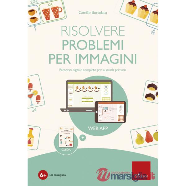 Risolvere i problemi per immagini. Percorso digitale completo per la scuola primaria. Con software