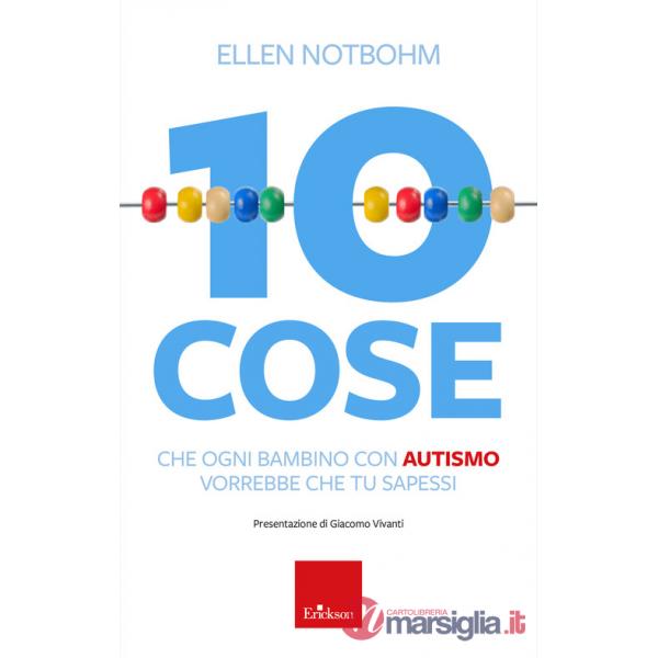 10 cose che un bambino con autismo vorrebbe che tu sapessi. Nuova ediz.