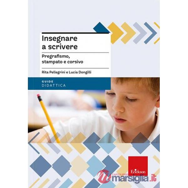 Insegnare a scrivere. Pregrafismo, stampato e corsivo. Nuova ediz. Con espansione online