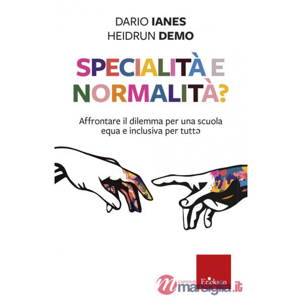 Specialità e normalità? Affrontare il dilemma per una scuola equa e inclusiva per tutt*