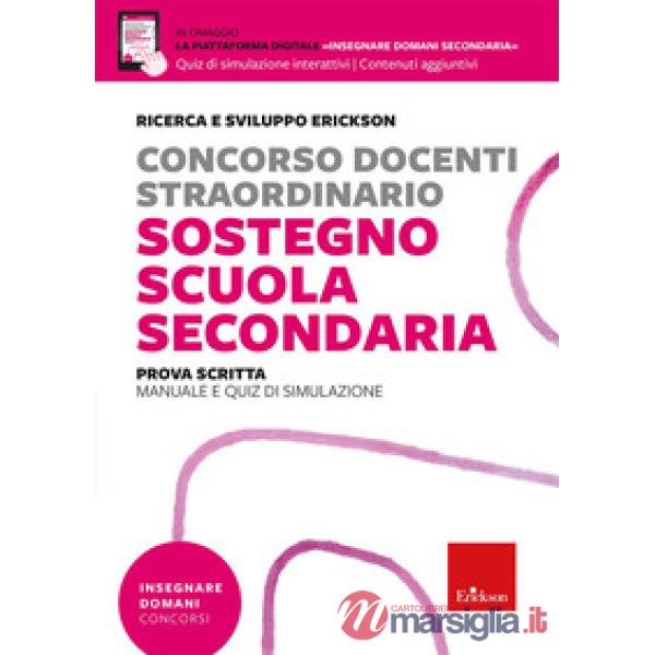 Concorso docenti sostegno scuola secondaria. Prova scritta. Manuale e quiz di simulazione. Con piattaforma digitale "insegnare d