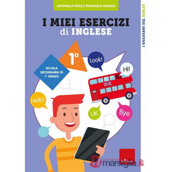 I MIEI ESERCIZI DI INGLESE. SCUOLA SECONDARIA DI PRIMO GRADO. CLASSE P