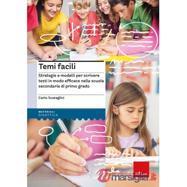 TEMI FACILI. STRATEGIE E MODELLI PER SCRIVERE TESTI IN MODO EFFICACE N