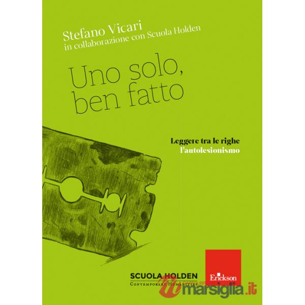 Uno solo, ben fatto. Leggere tra le righe l'autolesionismo