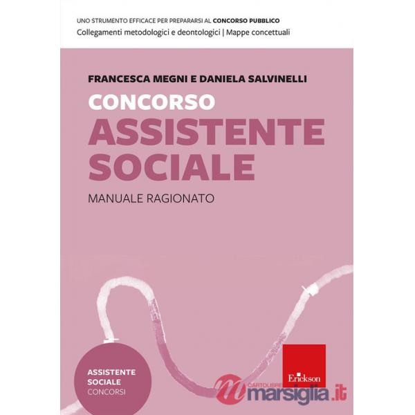 Concorso Assistente sociale. Manuale ragionato per la preparazione