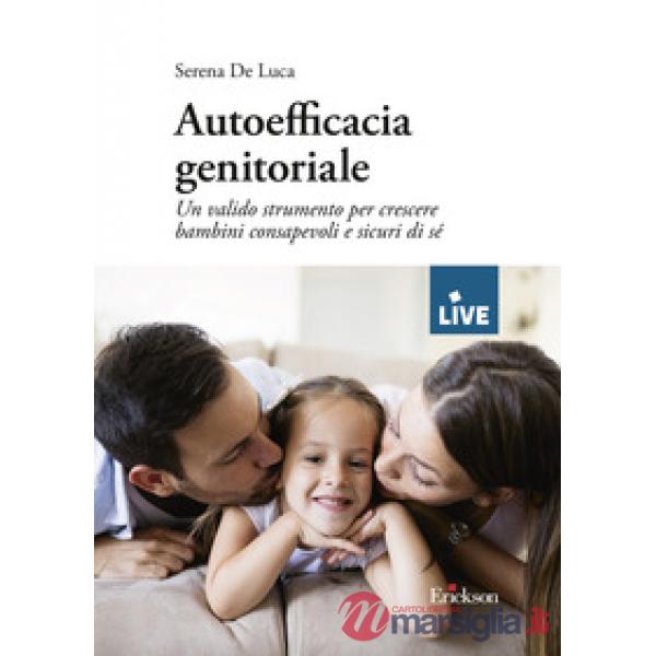Autoefficacia genitoriale. Un valido strumento per crescere bambini consapevoli e sicuri di sé
