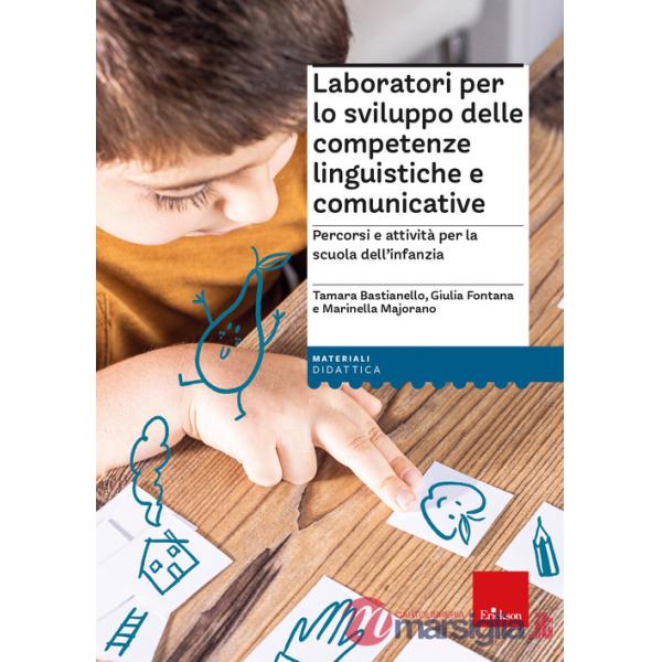 Laboratori per lo sviluppo delle comp. Ling. e comunicative