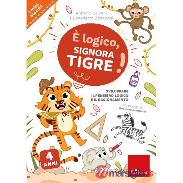 È logico, signora Tigre!