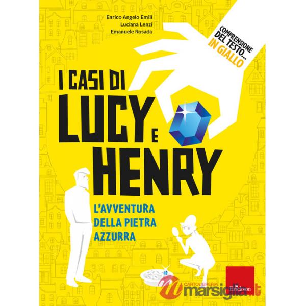 Comprensione del testo... In giallo. Vol. 2: I casi di Lucy e Henry. L'avventura della pietra azzurra