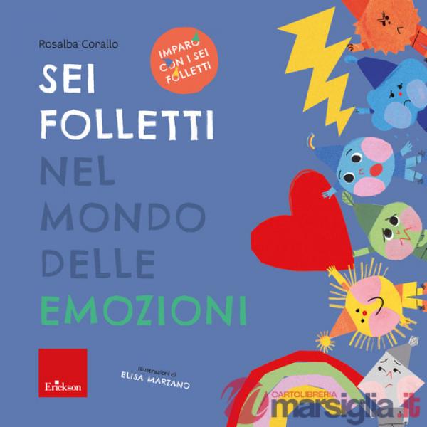Sei folletti nel mondo delle emozioni. Ediz. a colori