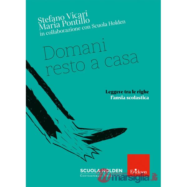 Domani resto a casa. Leggere tra le righe l'ansia scolastica