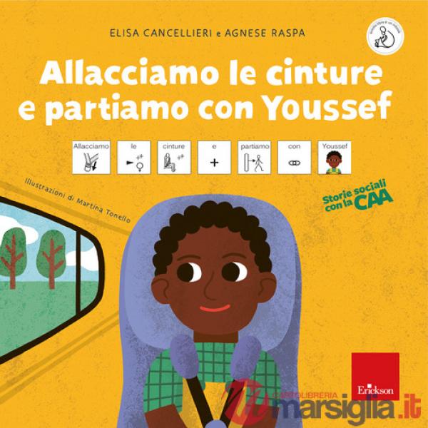 Allacciamo le cinture e partiamo con Youssef. Storie sociali con la CAA. Ediz. a colori