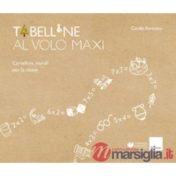 Tabelline al volo maxi. Con 8 cartelloni murali